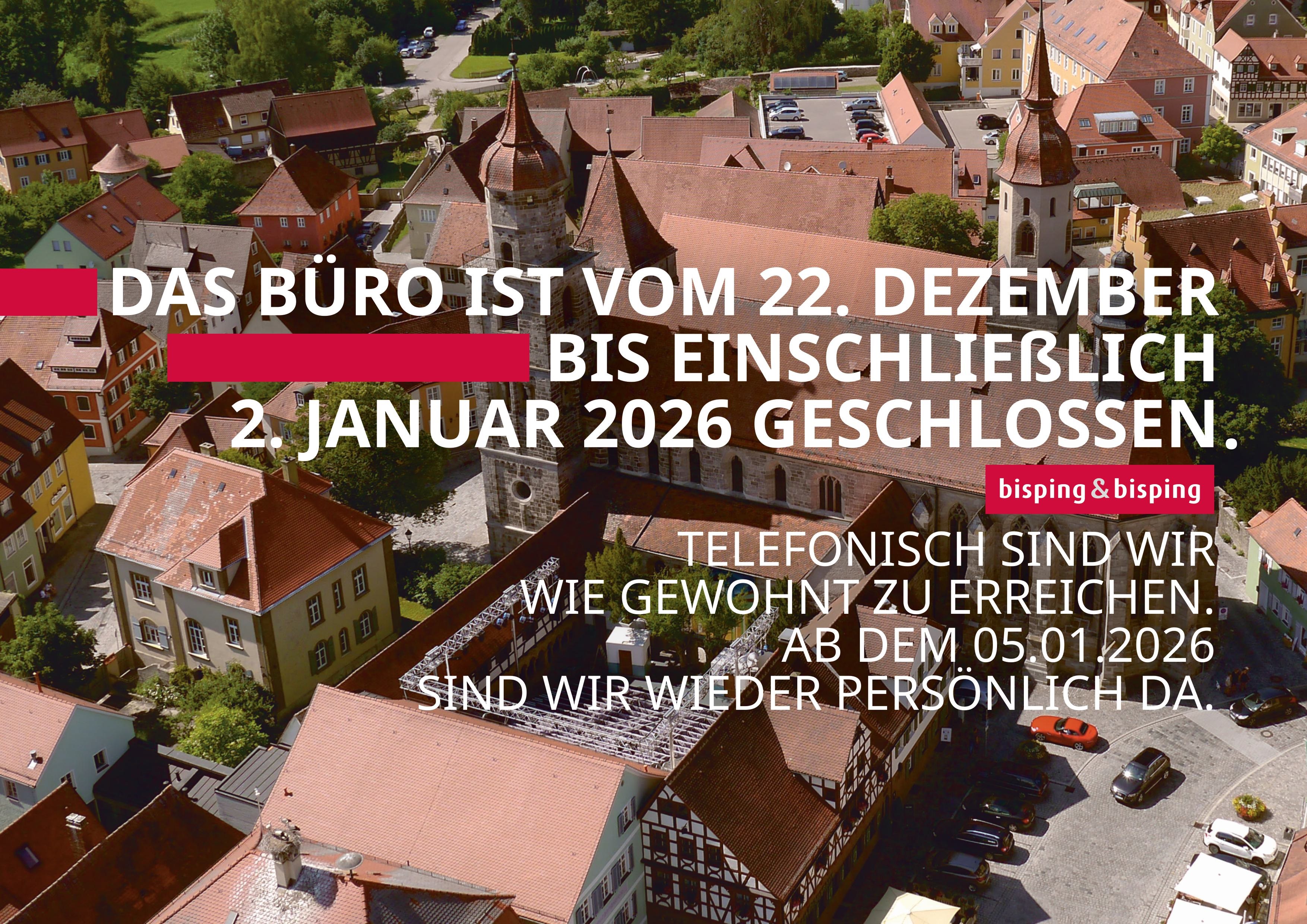 Das Büro ist vom 22. Dezember bis einschließlich 2. januar 2026 geschlossen. Telefonisch sind wir wie gewohnt zu erreichen. Ab dem 05.01.2026 sind wir wieder persönlich da.