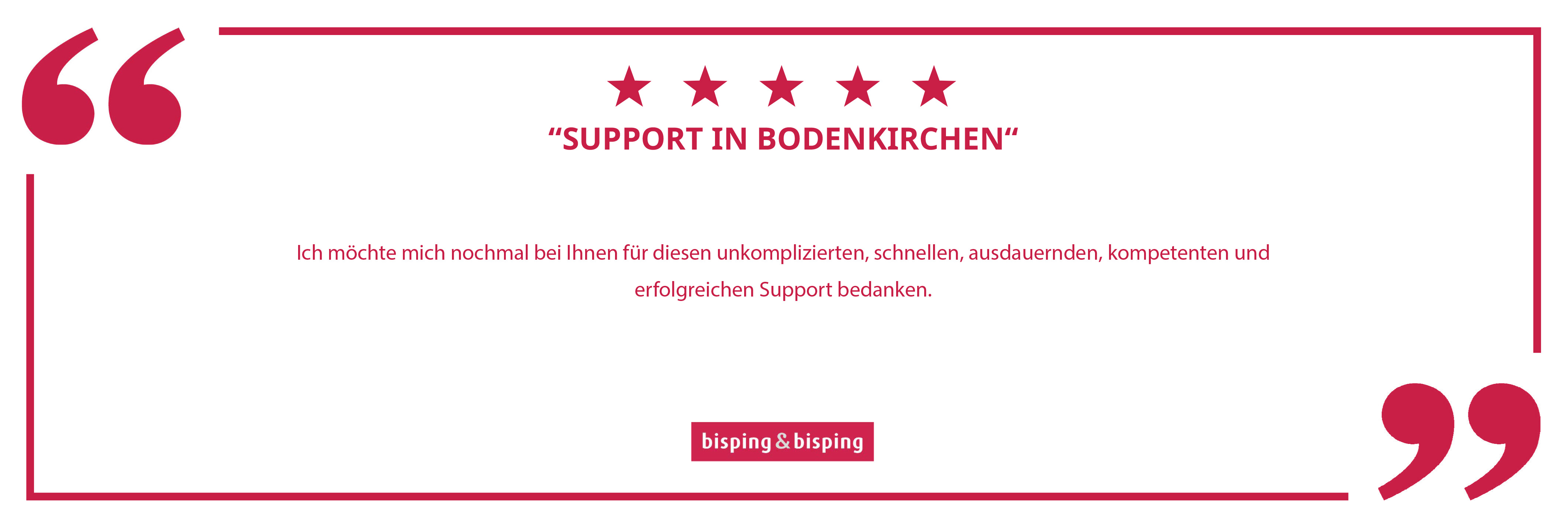 Kundenrezension - Support in Bodenkirchen